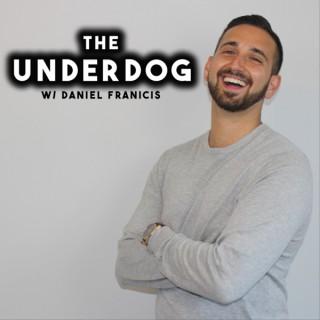The Underdog w/ Daniel Francis