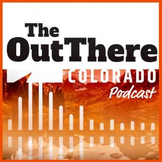 The OutThere Colorado Podcast