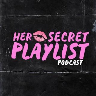 Her Secret Playlist Podcast
