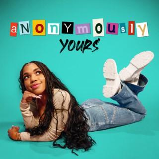 Anonymously Yours
