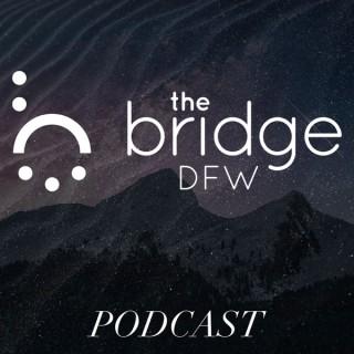 The Bridge DFW