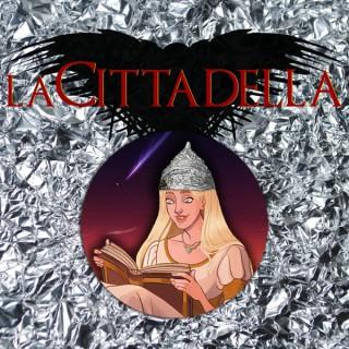 Tinfoil is Coming - LaCittadella Podcast