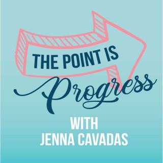 The Point is Progress
