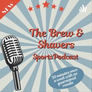 The Brew & Shavers Sports Podcast