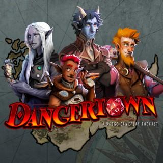 DANGERTOWN: A D&D 5e Gameplay Podcast