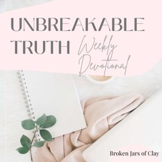Unbreakable Truth Weekly Devotional