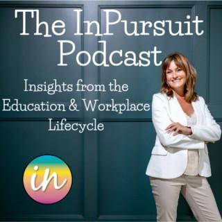 The InPursuit Podcast: Insights from the Education & Workplace Lifecycles