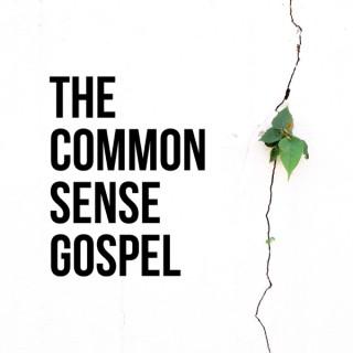 The Common Sense Gospel