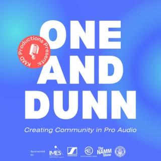 KMD Productions Presents: One & Dunn