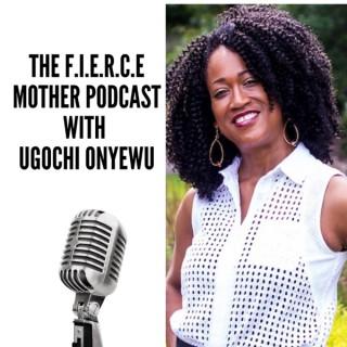 The F.I.E.R.C.E Mother Podcast - Celebrating Igbo Women