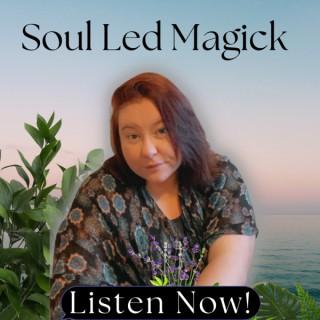 Soul Led Magick