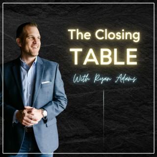 The Closing Table with Ryan Adams