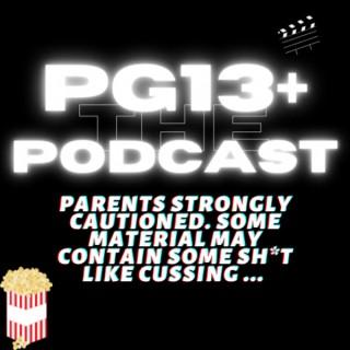 PG13+ Podcast