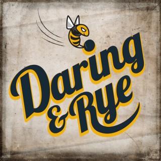 Daring & Rye