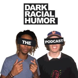 Dark Racial Humor