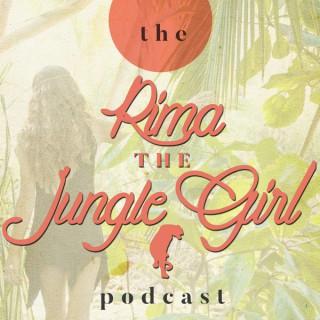 The Rima the Jungle Girl Podcast