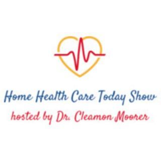 The Home Health Care Today Show