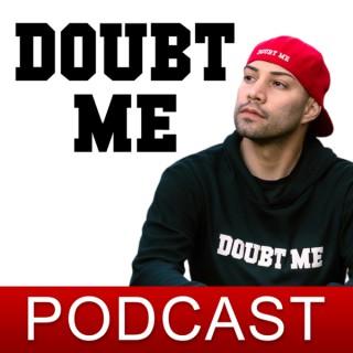Doubt Me Podcast