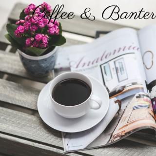 Coffee & Banter