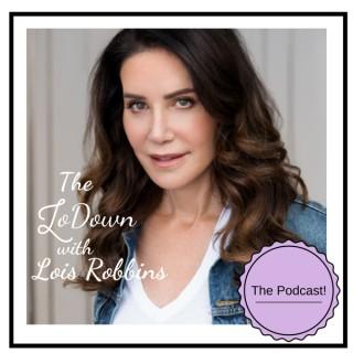 The LoDown with Lois Robbins