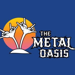 The Metal Oasis