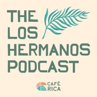 The Los Hermanos Podcast