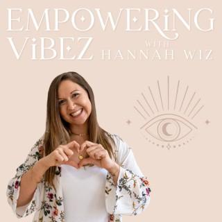 Empowering Vibez | The Show About Mindset, Spirituality & Passion