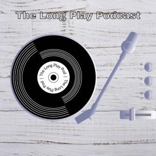 The Long Play Podcast