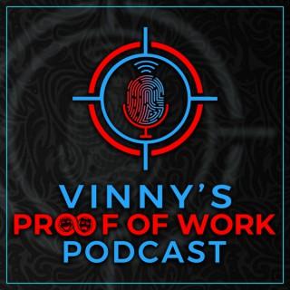 Vinny's Proof of Work Podcast