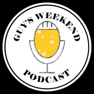 Guy's Weekend Podcast