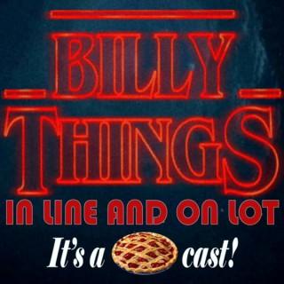Billy Things: In Line and On Lot
