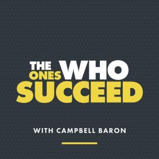 The Ones Who Succeed