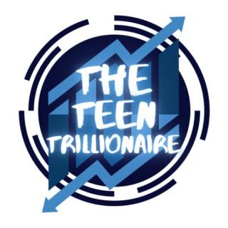 The Teen Trillionaire