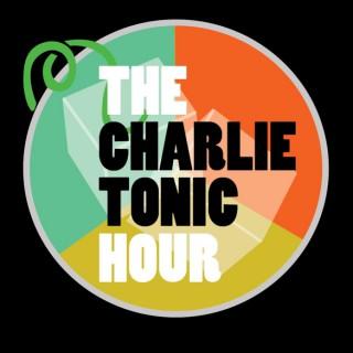The Charlie Tonic Hour