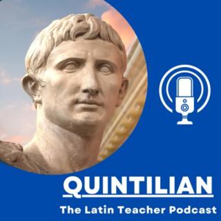 Quintilian: The Latin Teacher Podcast