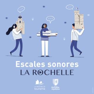 Podcast : Les histoires de La Rochelle Tourisme