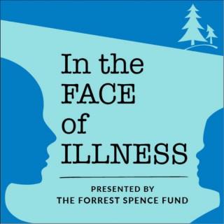 In the Face of Illness