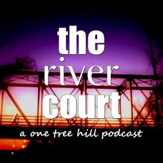 The River Court: A One Tree Hill Podcast