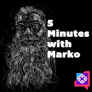 Five Minutes with Marko