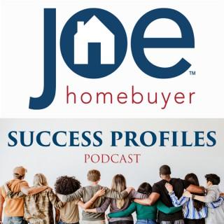 Joe Homebuyer Success Profiles Podcast