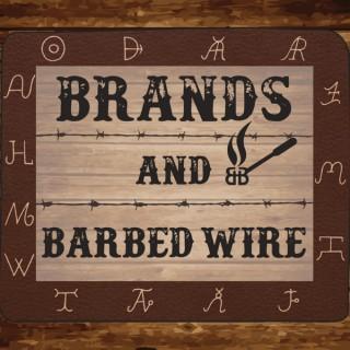 Brands And Barbed Wire