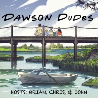 Dawson Dudes: A Dawson's Creek Podcast