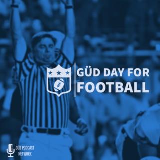 A GüD Day For Football