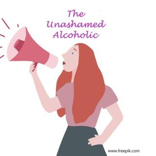 The Unashamed Alcoholic