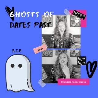 Ghosts of Dates Past