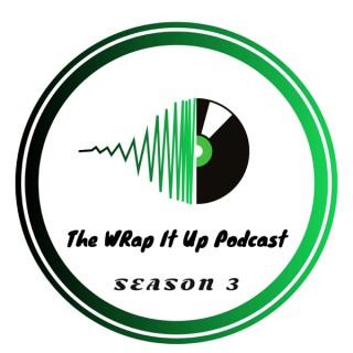 The WRap It Up Podcast