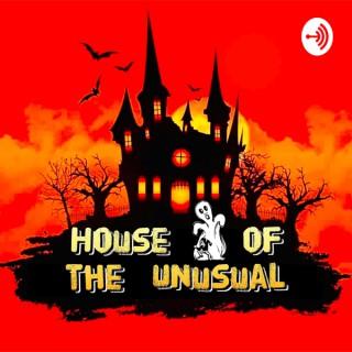 HOUSE OF THE UNUSUAL