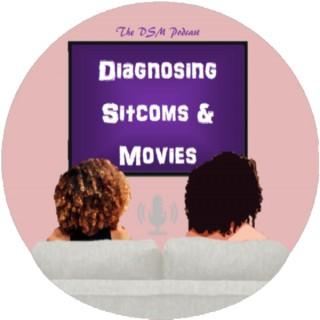 Diagnosing Sitcoms & Movies Podcast