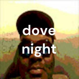dove night