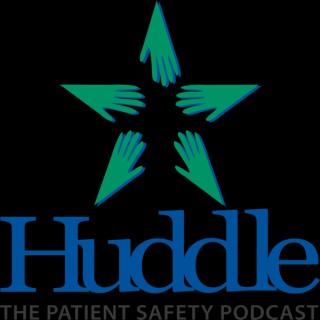 The Patient Safety Huddle Podcast